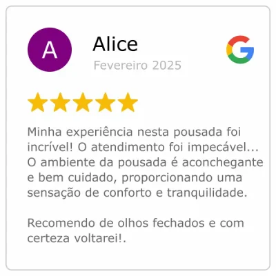 Avaliação de cinco estrelas da Alice no Google sobre a Refúgio Pousada Fortaleza